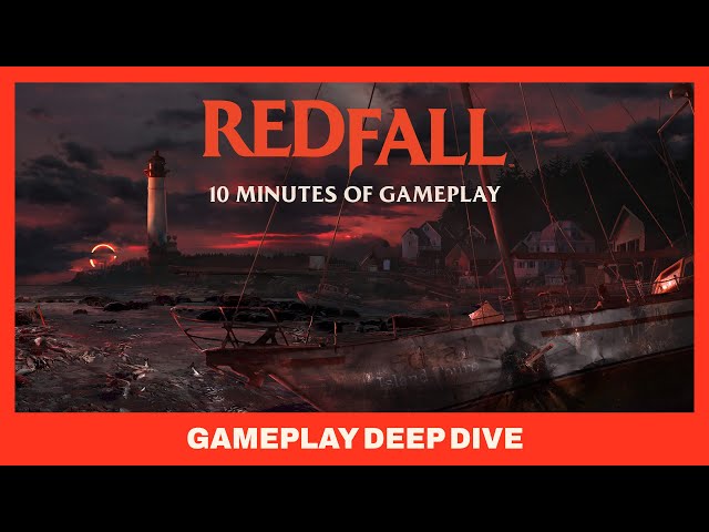 YouTube Video - Redfall - Official Gameplay Deep Dive