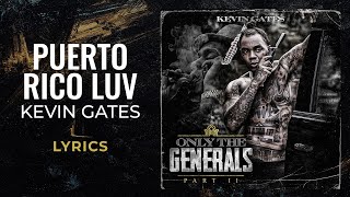Kevin Gates - Puerto Rico Luv (LYRICS)