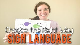 Choose the Right Way Sign Language ~ Primary Singing Time Idea