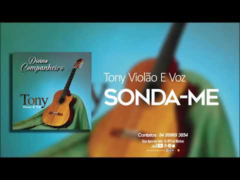 Tony Violão E Voz - Sonda-me - (Áudio Oficial)
