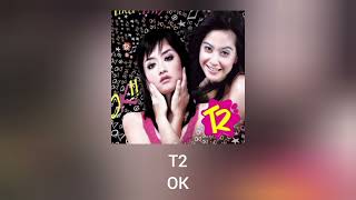 Download lagu T2 - OK mp3