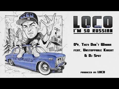 @RussianLoco - They Don't Wanna (feat. @UnstoppableKnight & @djspot)