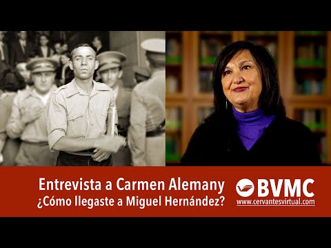Carmen Alemany habla de Miguel Hernández