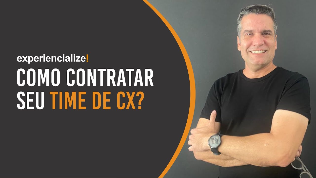 COMO CONTRATAR SEU TIME DE CX?