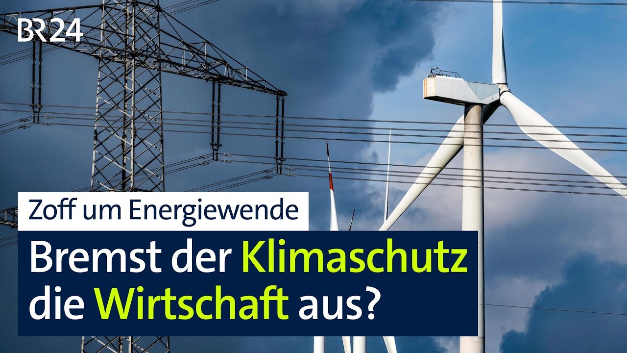 Zoff um die Energiewende - Bremst der Klimaschutz die Wirtschaft aus? | BR24live