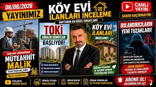 KÖY EVİ FIRSATLARI, TOKİ KİRALIK KONUTLAR VE DOLANDIRICILARIN YENİ TUZ