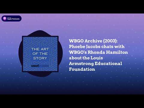 WBGO Archive (2003): Phoebe Jacobs chats with WBGO's Rhonda Hamilton about the Louis Armstrong...