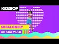 KIDZ BOP Kids - Supalonely (Official Music Video) [KIDZ BOP 2021]