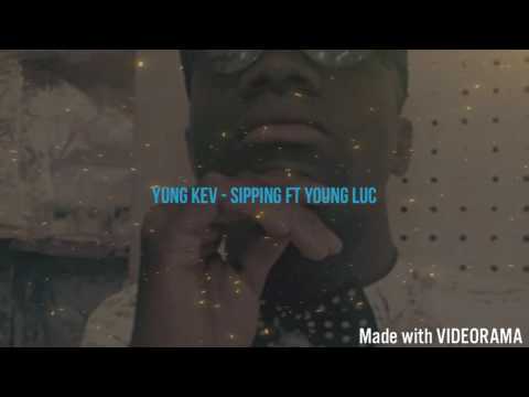 Yung kev - sippin ft young luc ( prod. Beatsbykev)