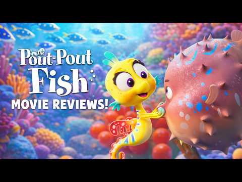 The Pout Pout Fish movie reviews are in!!!