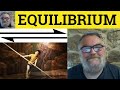🔵 Equilibrium Meaning - Equilibrium Examples - Define Equilibrate - GRE Essential Vocabulary