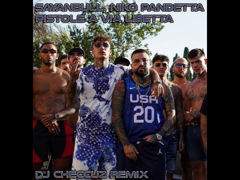 Sayanbull, Niko Pandetta - Pistole a via Libetta Dj Checcuz Remix