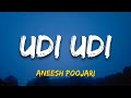 Udi Udi Official Lyrical Video Aneesh Poojari