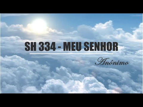 SH 334 - MEU SENHOR!    (SALMOS E HINOS)