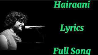Hairaani|Full Lyrics|Arijit Singh|Sakina Khan|Love Shagun|Rishi Siddharth|Siddharth Amit Bhavsar