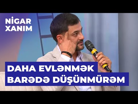 Nigar Xanım | Yaşar Cəlilov | Mənə yenidən şans verilsəydi valideynlərimin dediyi şəxslə evlənərdim