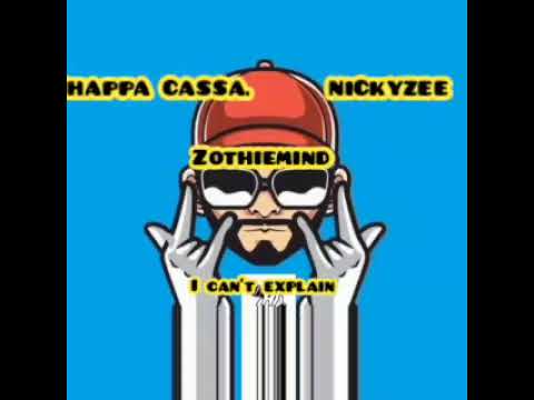 Shappa cassa X Nickyzee X Zothiemind - ( I can't explain)