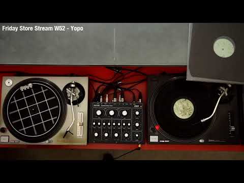 Friday Store Stream W52 - Yopo