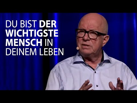 Du bist der wichtigste Mensch in deinem Leben
