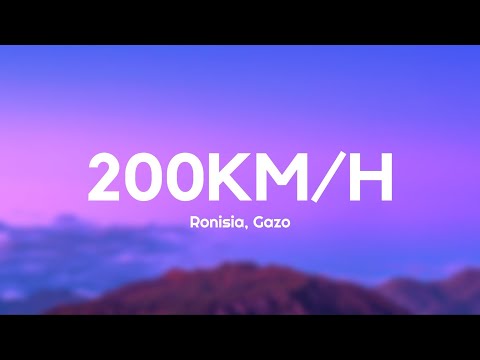 Ronisia, Gazo - 200 KM/H (Paroles/Lyrics)
