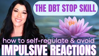 How to stop being impulsive, gain control & self-regulate - a DBT STOP Skill Quick Guide