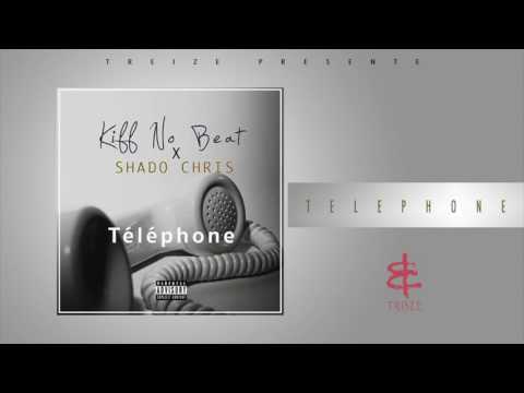 Kiff no beat - Téléphone ft. Shado Chris (Audio)
