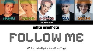 Bigbang Follow Me color coded lyrics (Kan/rom/eng)