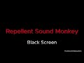 8 Hours Of Ultrasonic Monkey Repellent High Frequency Sound Black Screen