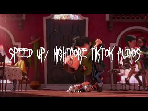 Speed up/nightcore tiktok audios part281 ♡
