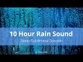 Chronic Pain Relief - (10 Hour) Rain Sound - Sleep Subliminal - By Minds in Unison
