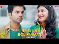 Tenu Na Bol Pawaan Lyrical Behen Hogi Teri Shruti Haasan Raj Kummar Rao Amjad Nadeem
