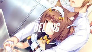 「Nightcore」- Belong (Cash Cash & Dashboard Confessional)