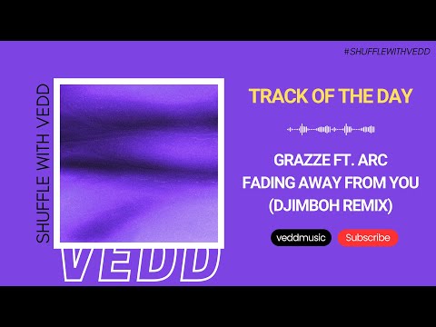 GRAZZE ft. ARC - Fading Away From You (djimboh Remix) | Mango Alley | Track of the Day (27/11/2023)