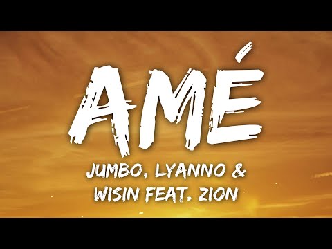 Jumbo, Lyanno, Wisin - Amé ft. Zion (Letra/Lyrics)