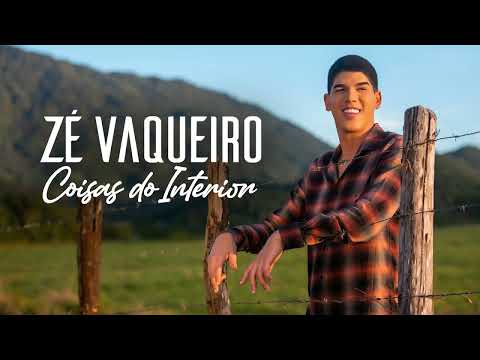 ZÉ VAQUEIRO - COISAS DO INTERIOR