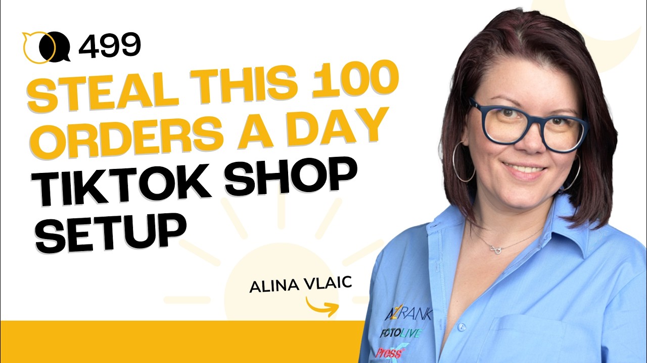 #499 - Steal This 100 Orders A Day TikTok Shop Setup