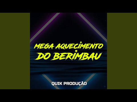 Mega Aquecimento do Berimbau