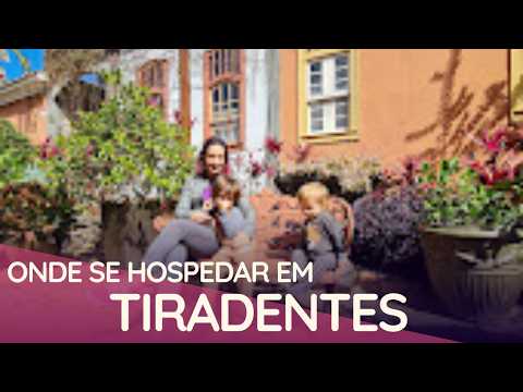 ONDE SE HOSPEDAR EM TIRADENTES COM CRIANÇA I MINAS GERAIS I HOTEL EM TIRADENTES I ALE TONIAZZO