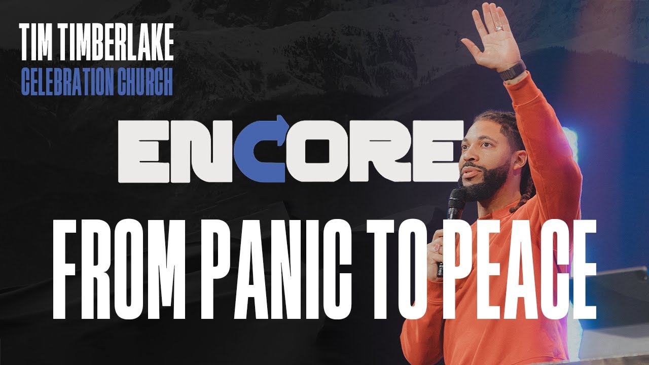 From Panic to Peace | Tim Timberlake | Celebration Everywhere - Watch Here for Todays Message