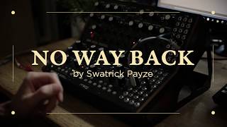 Video thumbnail for Moog Mother 32 & Moog DFAM Session - No Way Back by Swatrick Payze