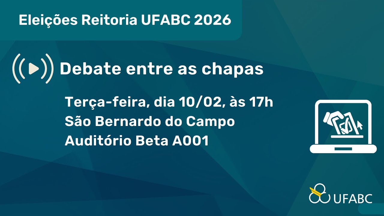 Eleições Reitoria UFABC 2026 | Debate entre as chapas, campus São Bernardo do Campo