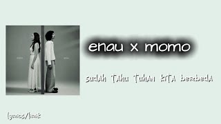 Download lagu Enau x momo sudah tahu tuhan kita berbeda lyrics/lirik mp3