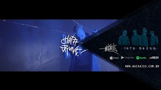 Haikaiss - Chapa Drunk (VIDEOCLIPE OFICIAL)®