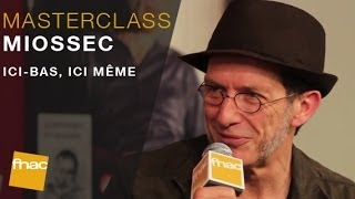 Masterclass Miossec - Ici-bas, ici même - Fnac Montparnasse
