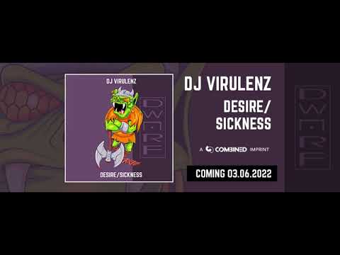 DJ Virulenz - Desire / Sickness