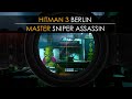 Hitman 3 - Berlin Master Sniper Assassin Only - Apex Predator Sniper Assassin on Master Difficulty