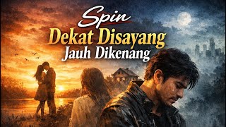Download lagu SPIN – Dekat Disayang Jauh Dikenang | Slow Rock Melayu Penuh Perasaan mp3