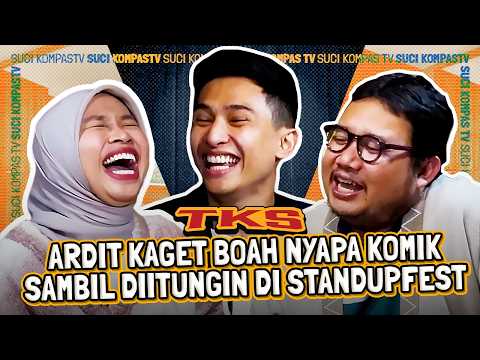 SELAIN ARIF BRATA, INI DIA KOMIKA FAVORIT ARDIT, YUSRIL, DAN BOAH DI STANDUPFEST #TKS 36 Part 1