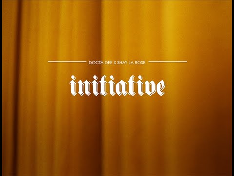 DoctaDee - Initiative (feat. Shay La Rose)