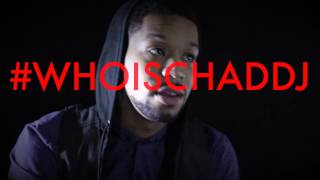 CHADD Johnson - Missy Elliott & Pharrell influenced #WHOISCHADDJ